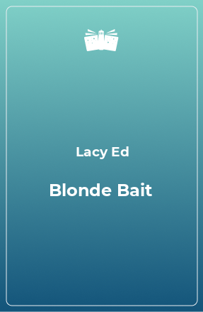 Книга Blonde Bait