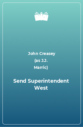 Книга Send Superintendent West
