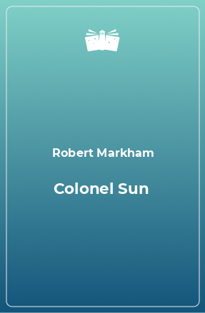 Книга Colonel Sun