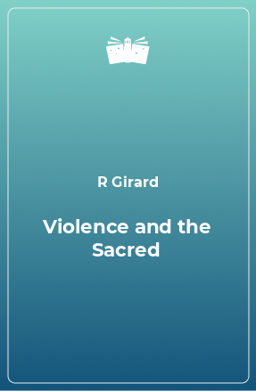 Книга Violence and the Sacred
