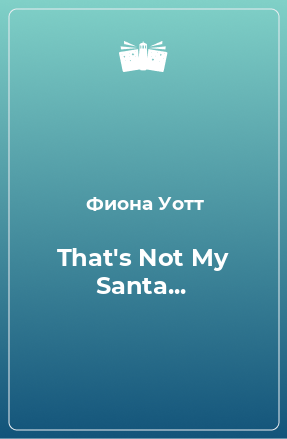 Книга That's Not My Santa...