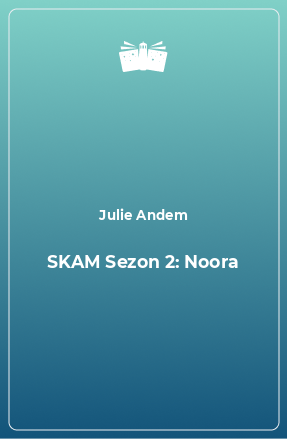 Книга SKAM Sezon 2: Noora