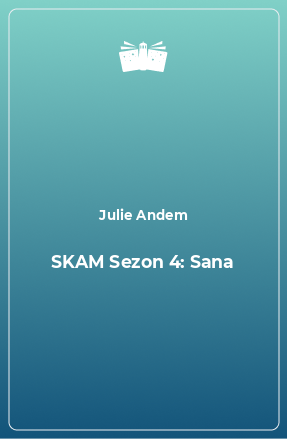 Книга SKAM Sezon 4: Sana