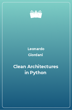 Книга Clean Architectures in Python