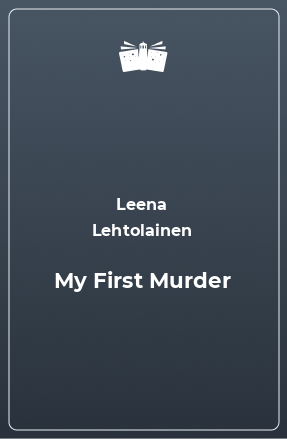 Книга My First Murder