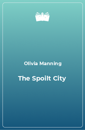 Книга The Spoilt City