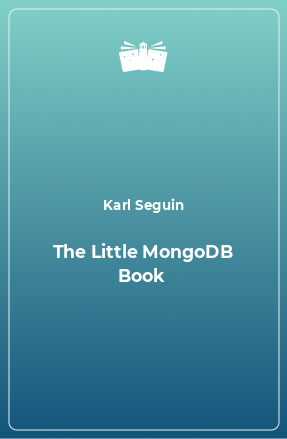 Книга The Little MongoDB Book