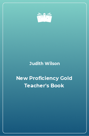 Книга New Proficiency Gold Teacher's Book