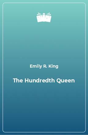 Книга The Hundredth Queen