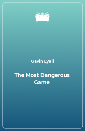 Книга The Most Dangerous Game