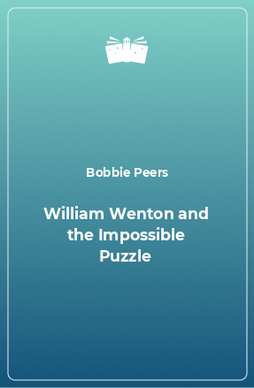 Книга William Wenton and the Impossible Puzzle