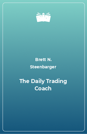 Книга The Daily Trading Coach