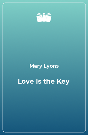 Книга Love Is the Key