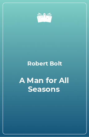 Книга A Man for All Seasons