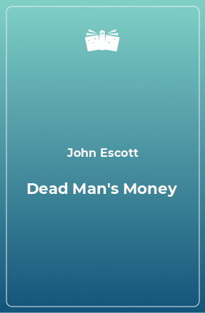 Книга Dead Man's Money