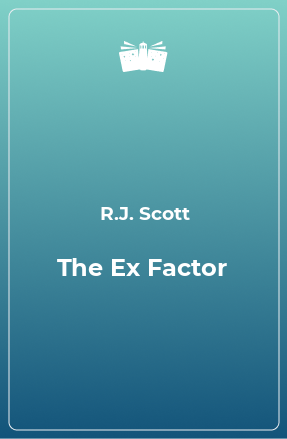 Книга The Ex Factor