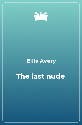 Книга The last nude