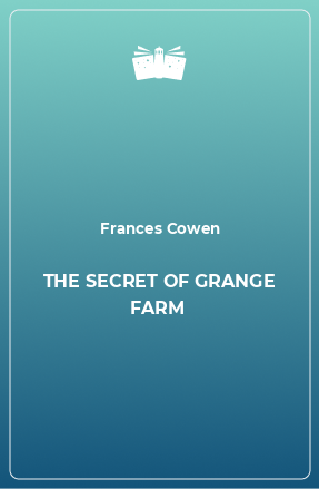 Книга THE SECRET OF GRANGE FARM
