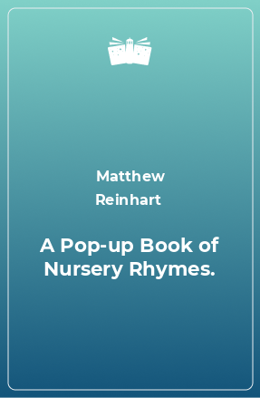 Книга A Pop-up Book of Nursery Rhymes.