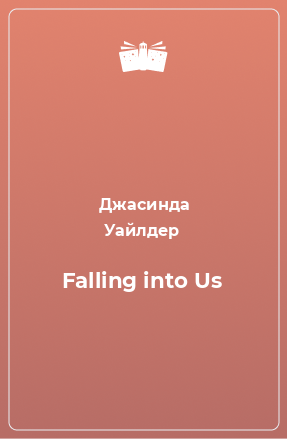 Книга Falling into Us
