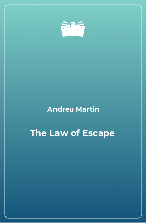 Книга The Law of Escape