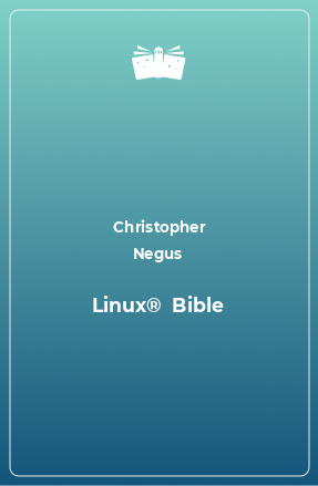 Книга Linux®  Bible