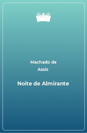 Книга Noite de Almirante
