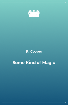 Книга Some Kind of Magic