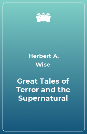 Книга Great Tales of Terror and the Supernatural
