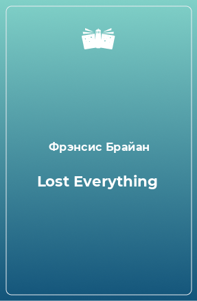Книга Lost Everything
