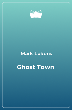 Книга Ghost Town