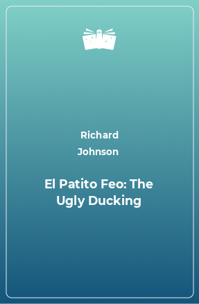 Книга El Patito Feo: The Ugly Ducking
