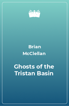 Книга Ghosts of the Tristan Basin