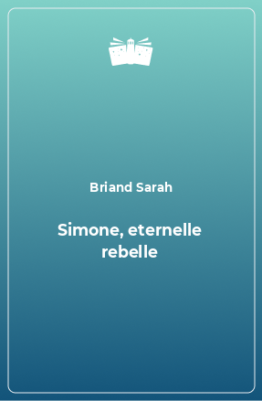 Книга Simone, eternelle rebelle