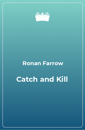 Книга Catch and Kill