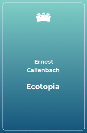 Книга Ecotopia