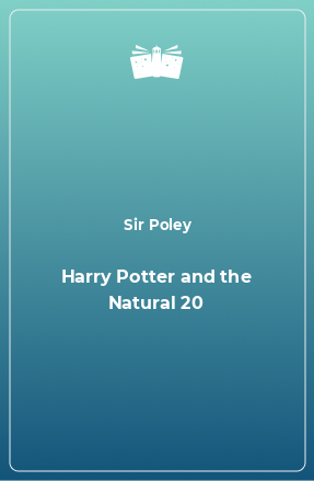 Книга Harry Potter and the Natural 20
