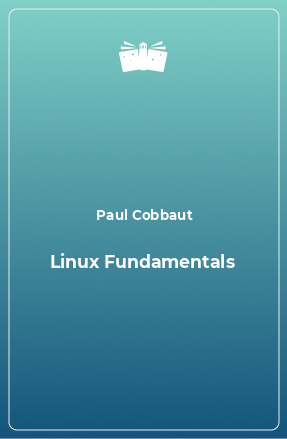 Книга Linux Fundamentals