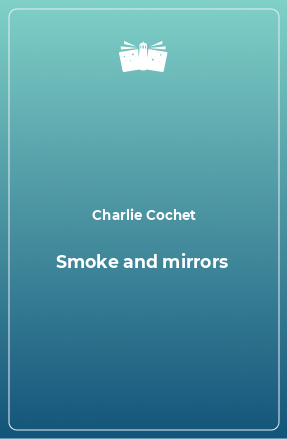 Книга Smoke and mirrors
