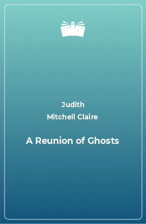 Книга A Reunion of Ghosts