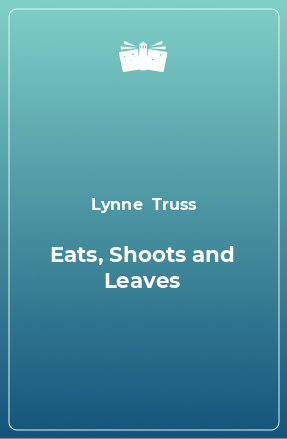 Книга Eats, Shoots and Leaves