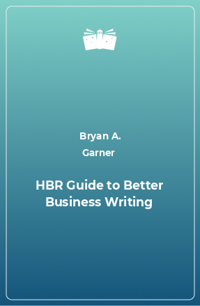 Книга HBR Guide to Better Business Writing