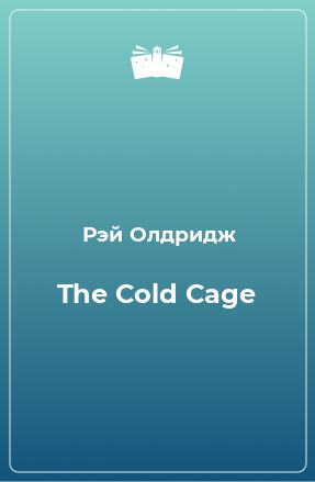 Книга The Cold Cage
