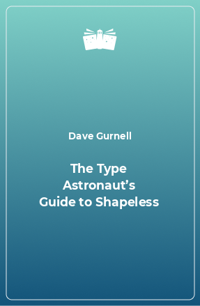 Книга The Type Astronaut’s Guide to Shapeless