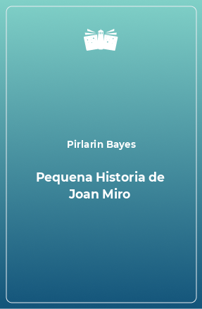 Книга Pequena Historia de Joan Miro