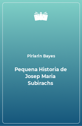Книга Pequena Historia de Josep Maria Subirachs