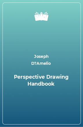 Книга Perspective Drawing Handbook