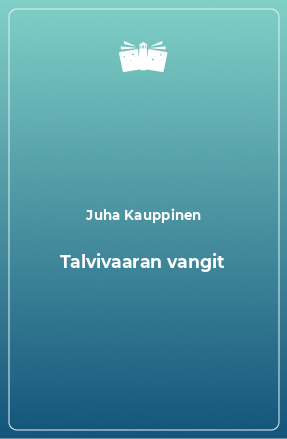 Книга Talvivaaran vangit