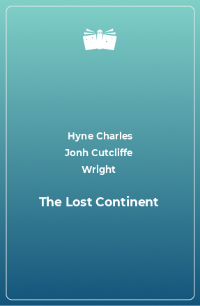 Книга The Lost Continent