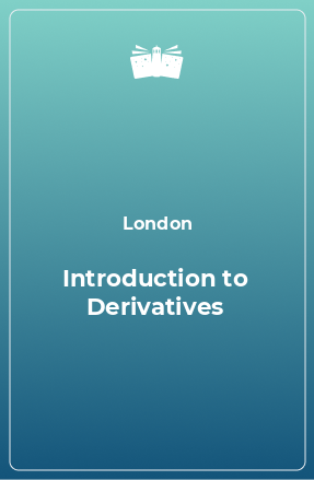 Книга Introduction to Derivatives